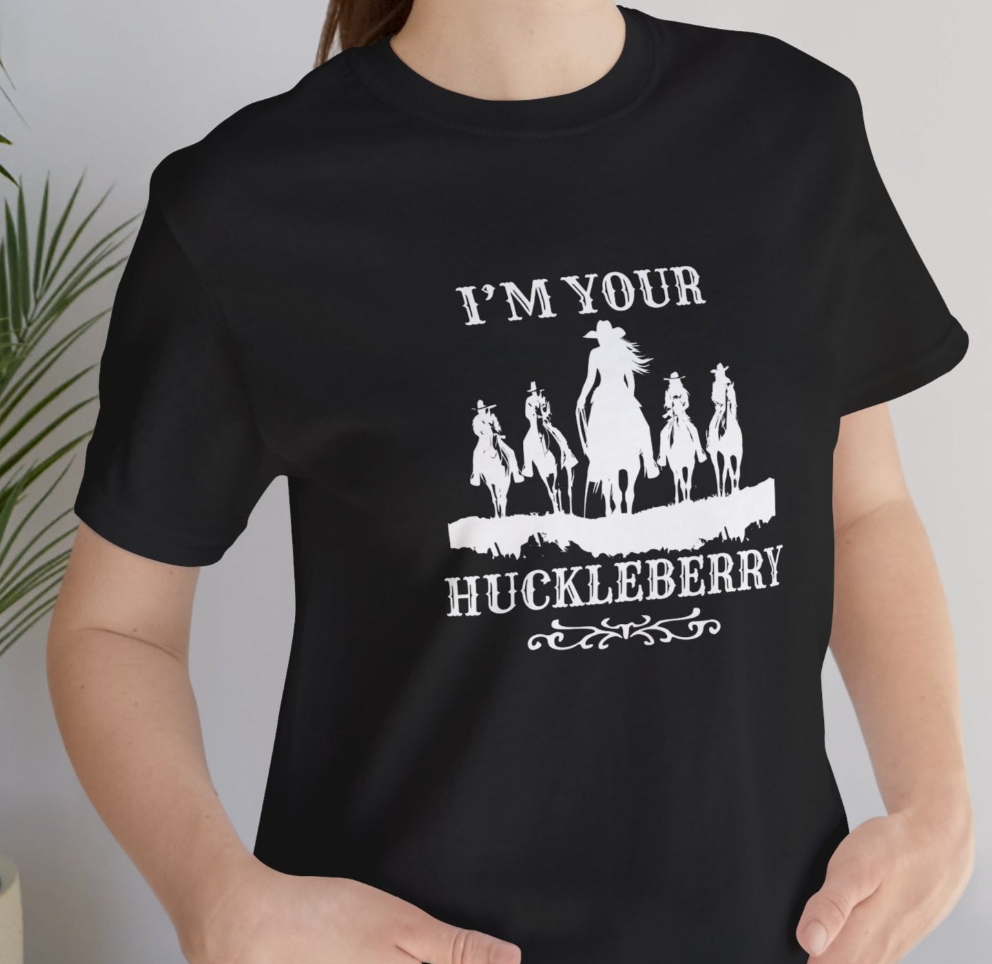 I'm Your HuckleberryT-Shirt