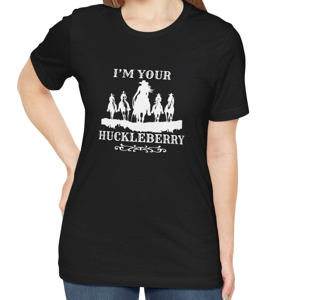 I'm Your HuckleberryT-Shirt