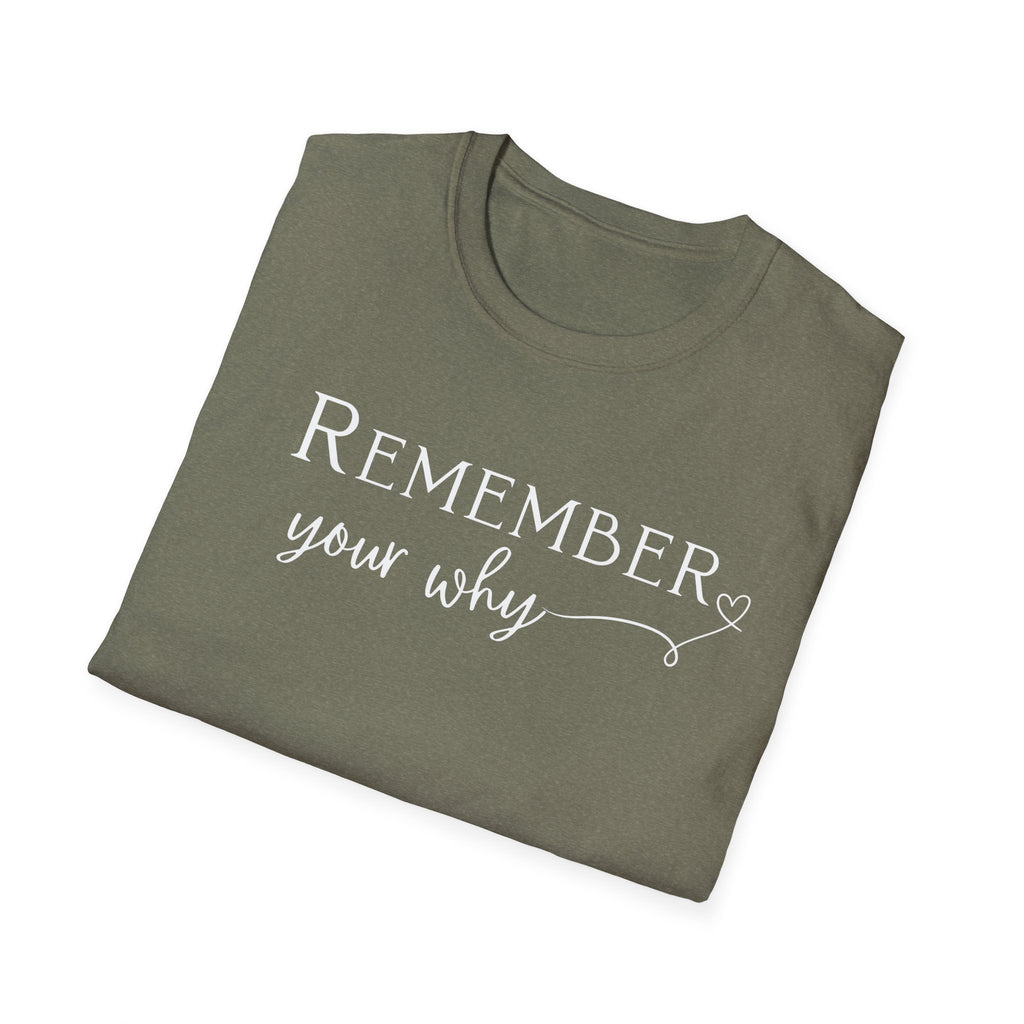 Remember Your Why T-Shirt