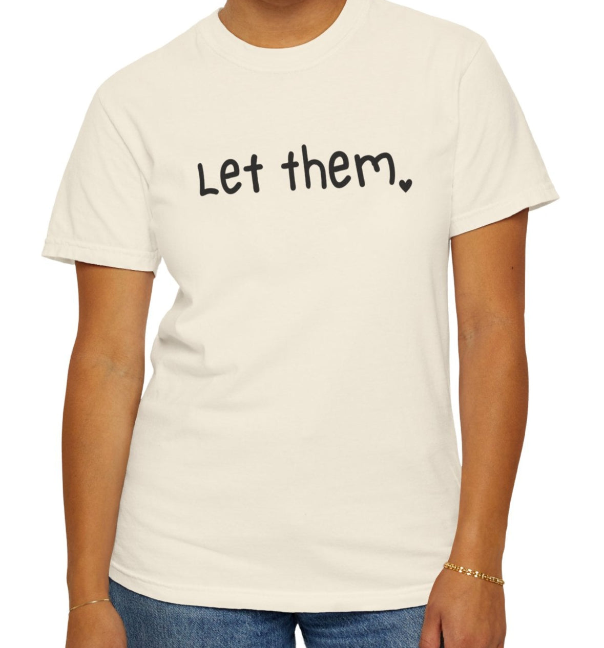 Let Them Women's T-Shirt