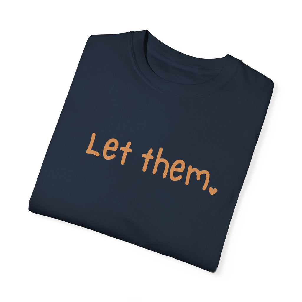 Let Them Women's T-Shirt