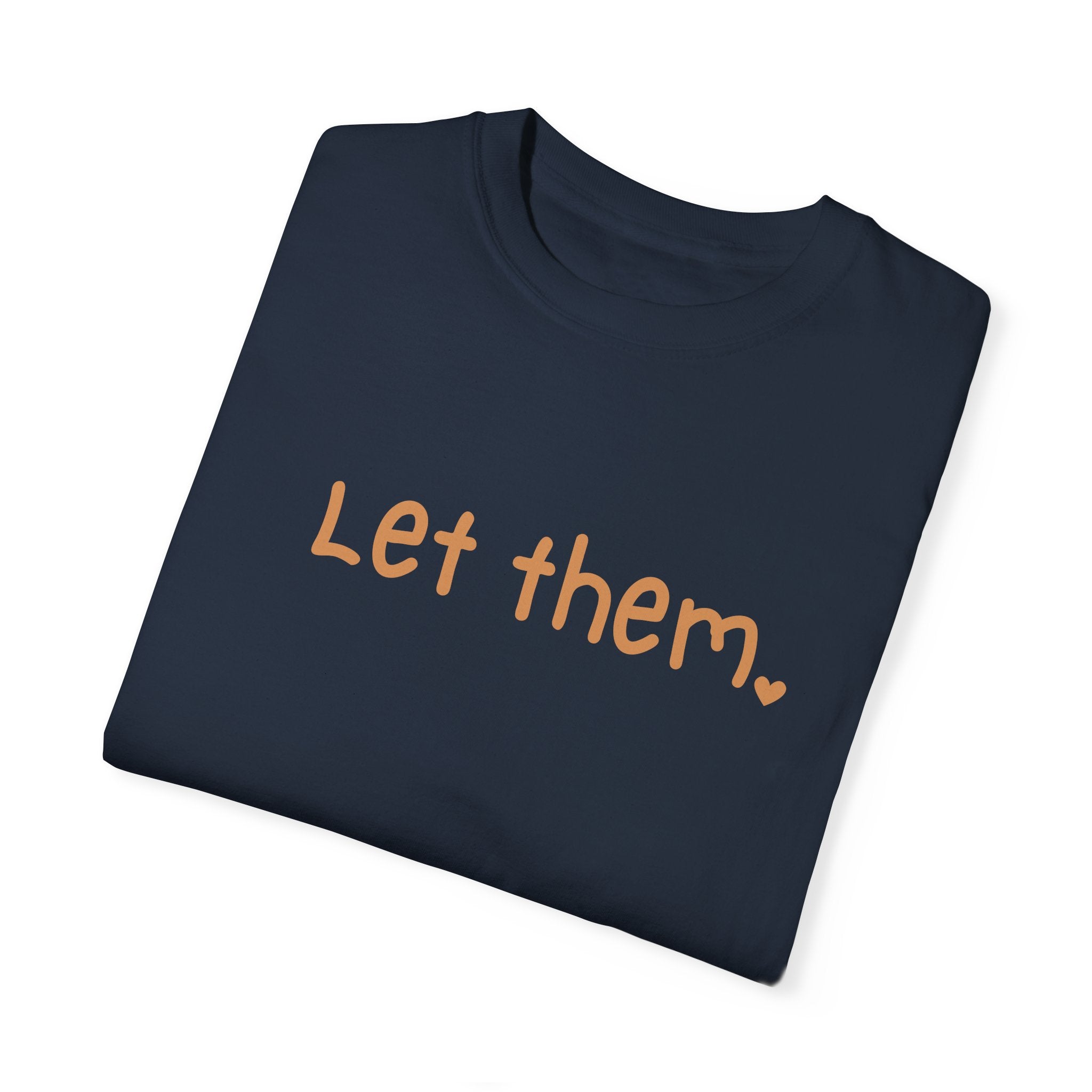 Let Them Women's T-Shirt