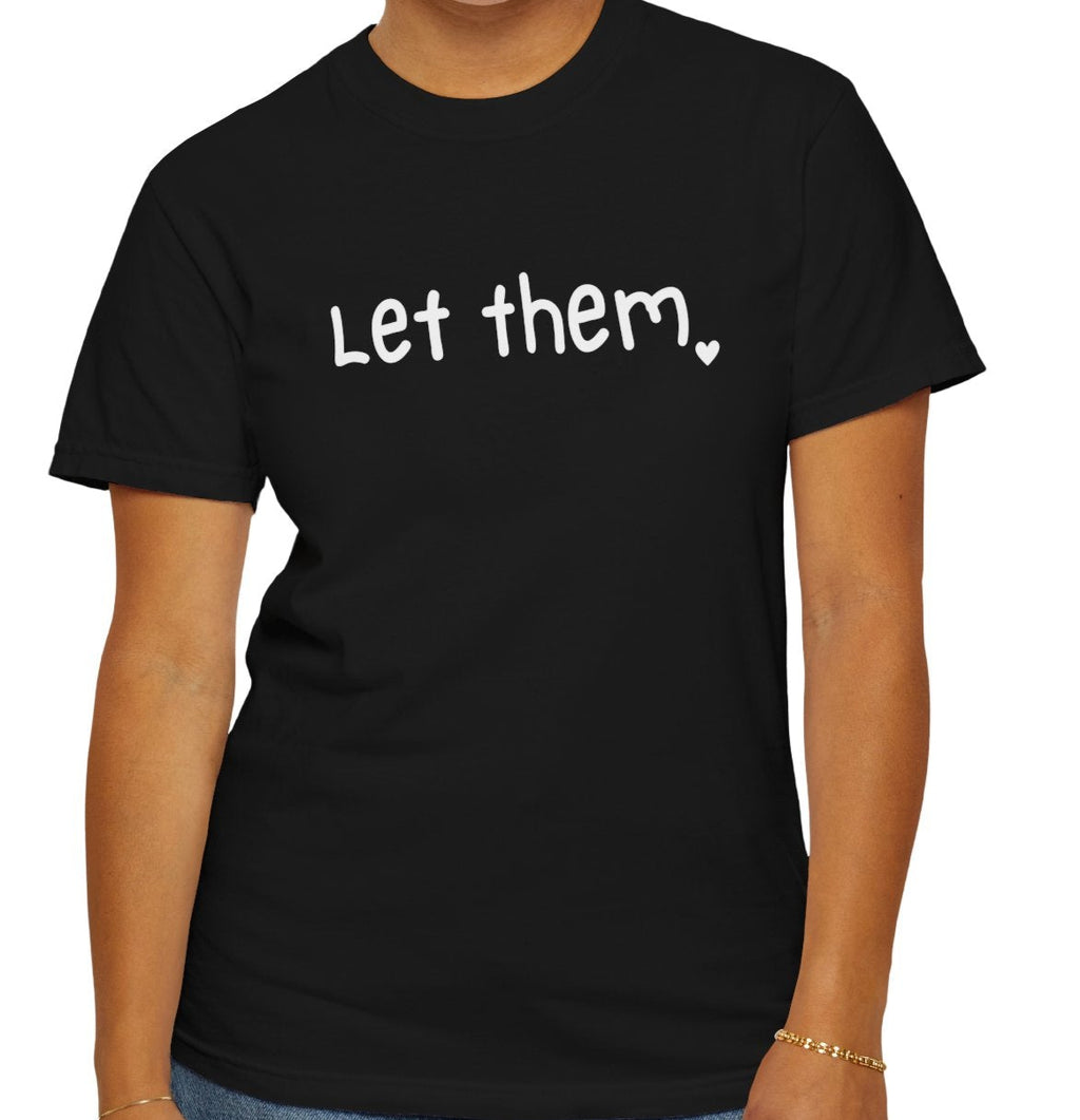 Let Them Women's T-Shirt