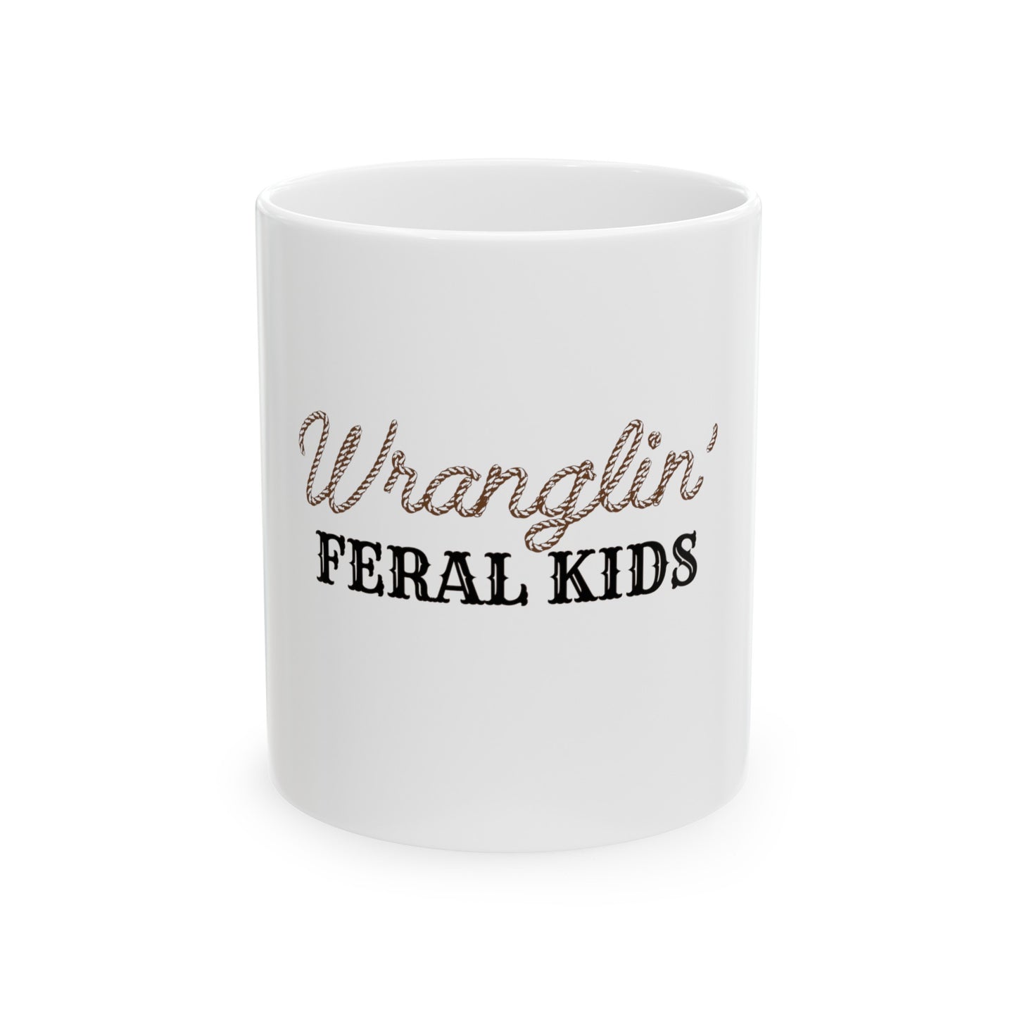 Wranglin' Feral Kids Ceramic Mug