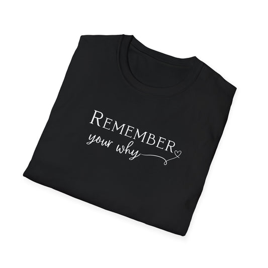 Remember Your Why Ladies Tee