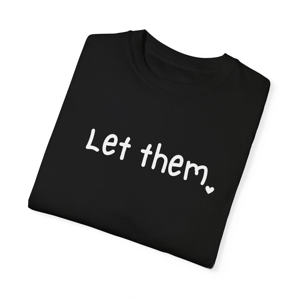 Let Them Women's T-Shirt