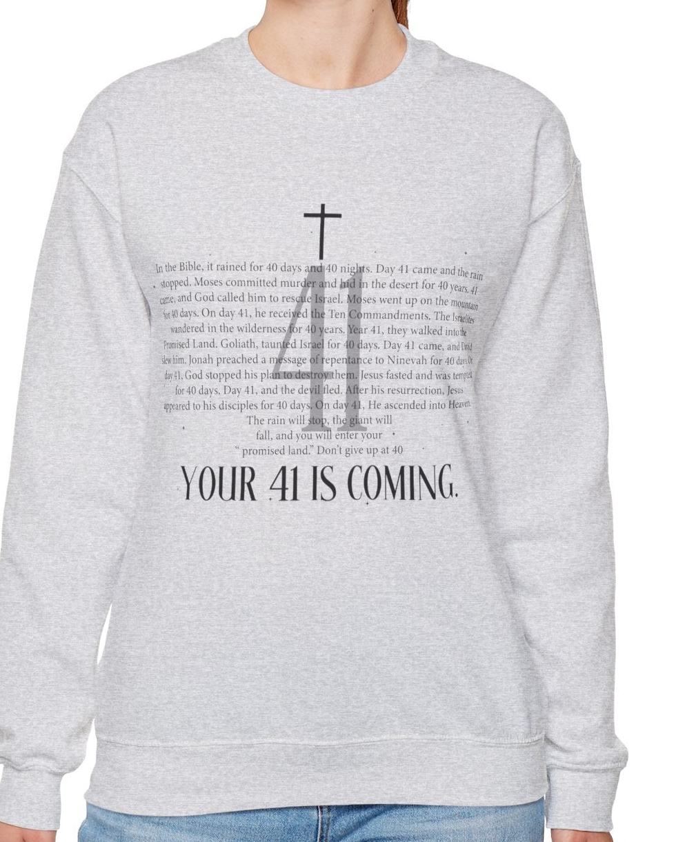 Your 41 Is Coming Sweatshirt