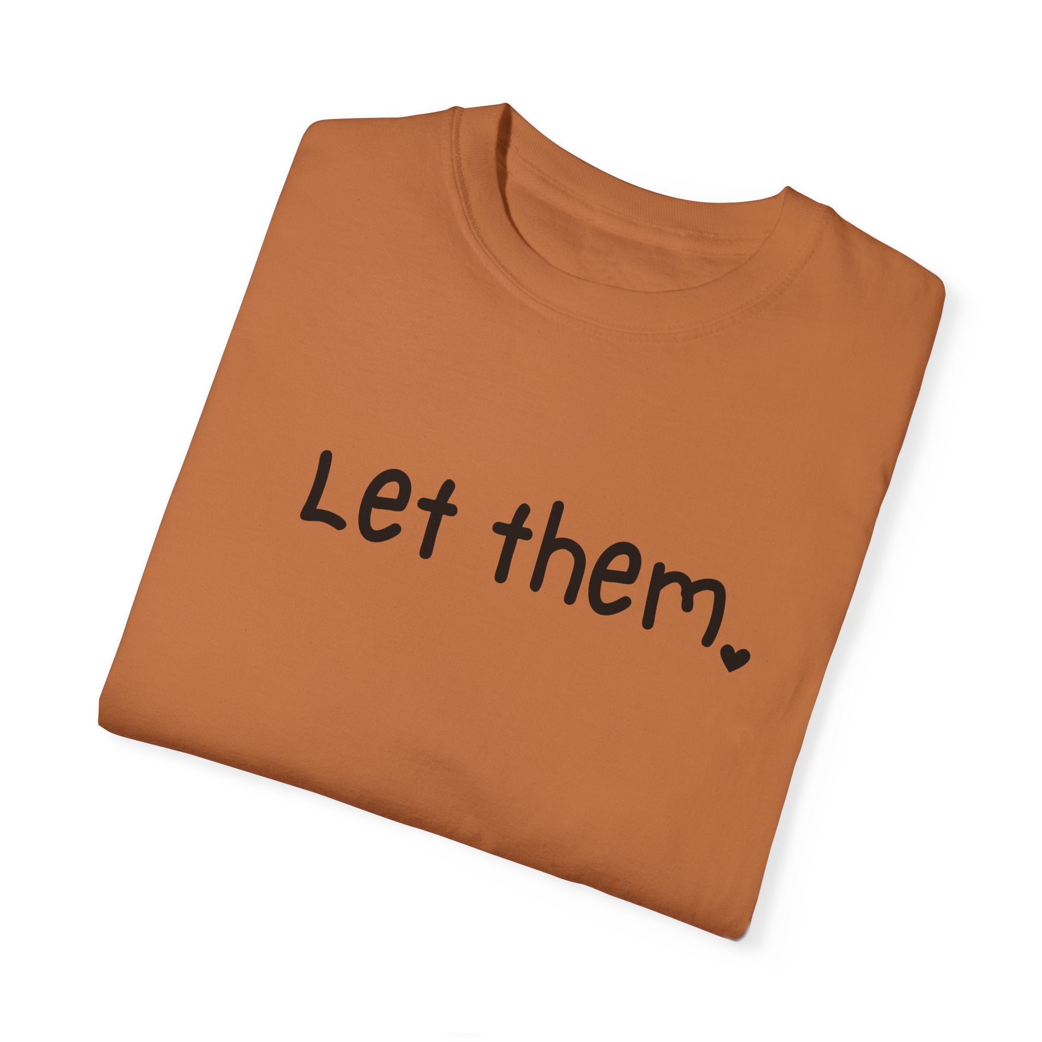 Let Them Women's T-Shirt
