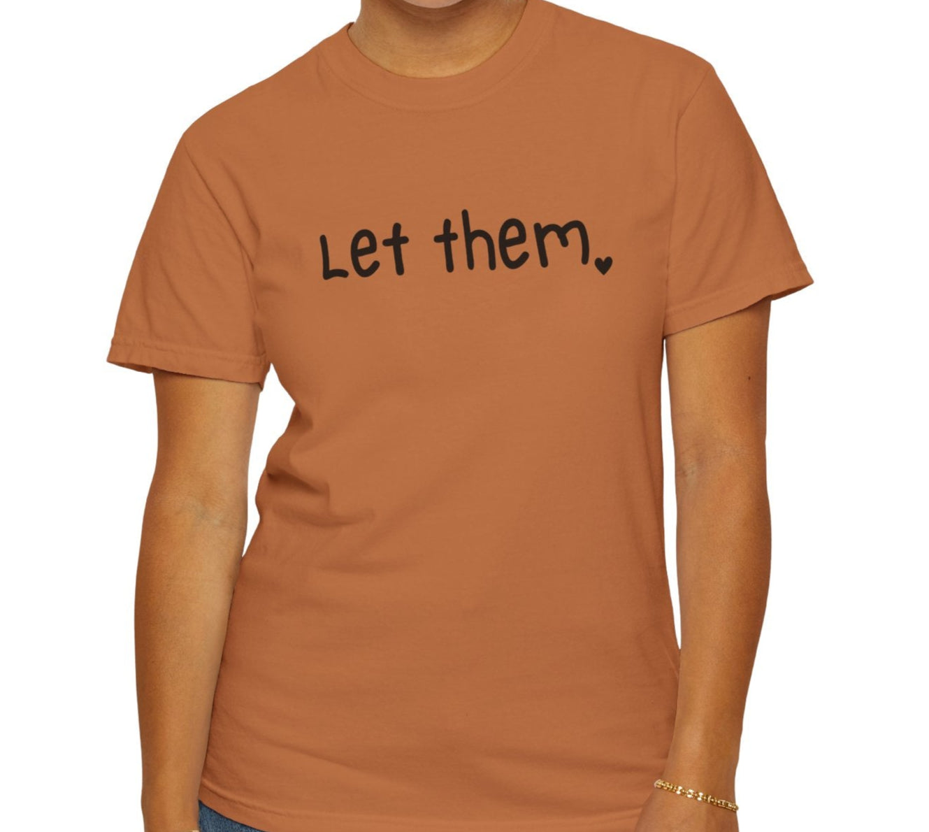 Let Them Women's T-Shirt