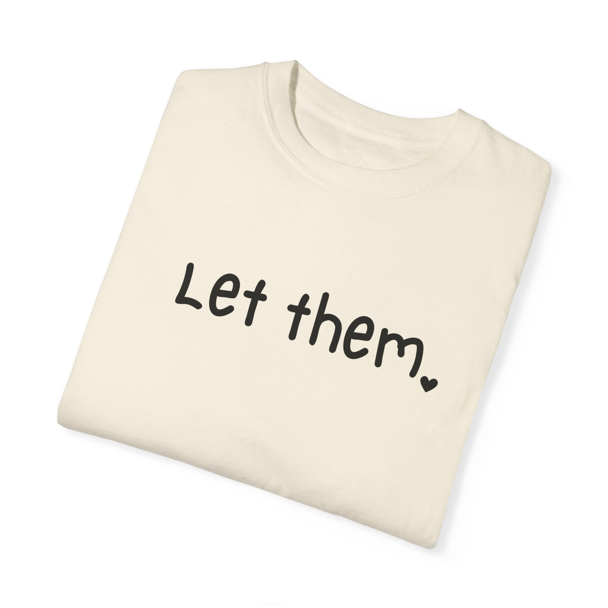 Let Them Women's T-Shirt