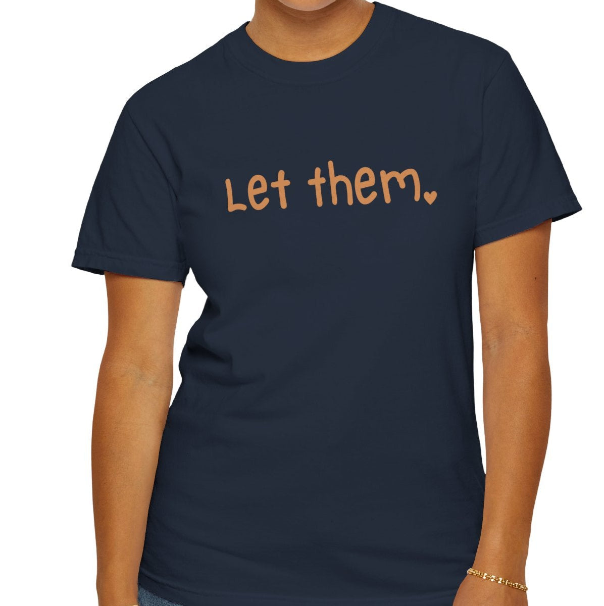 Let Them Women's T-Shirt