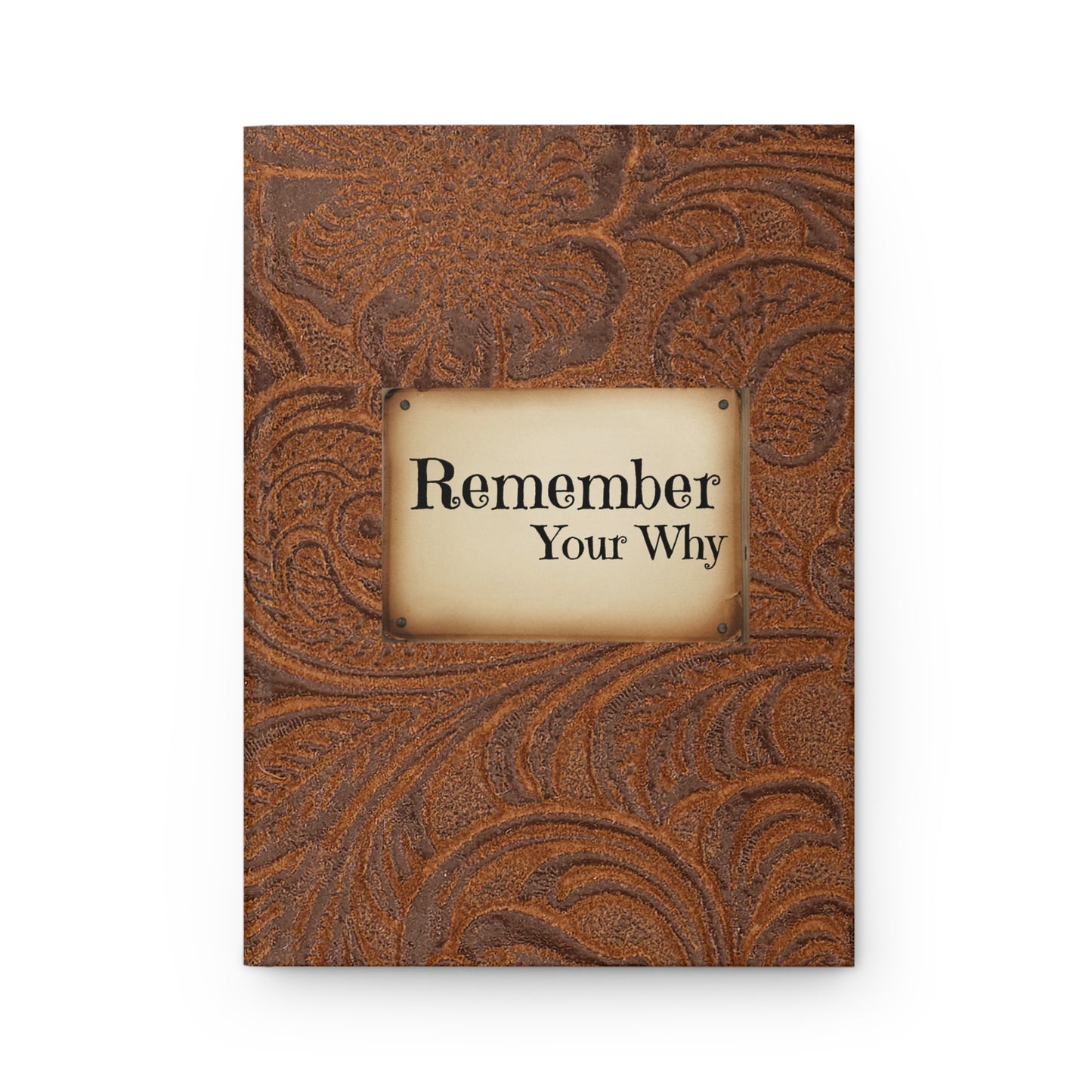 Remember Your Why Hardcover Journal