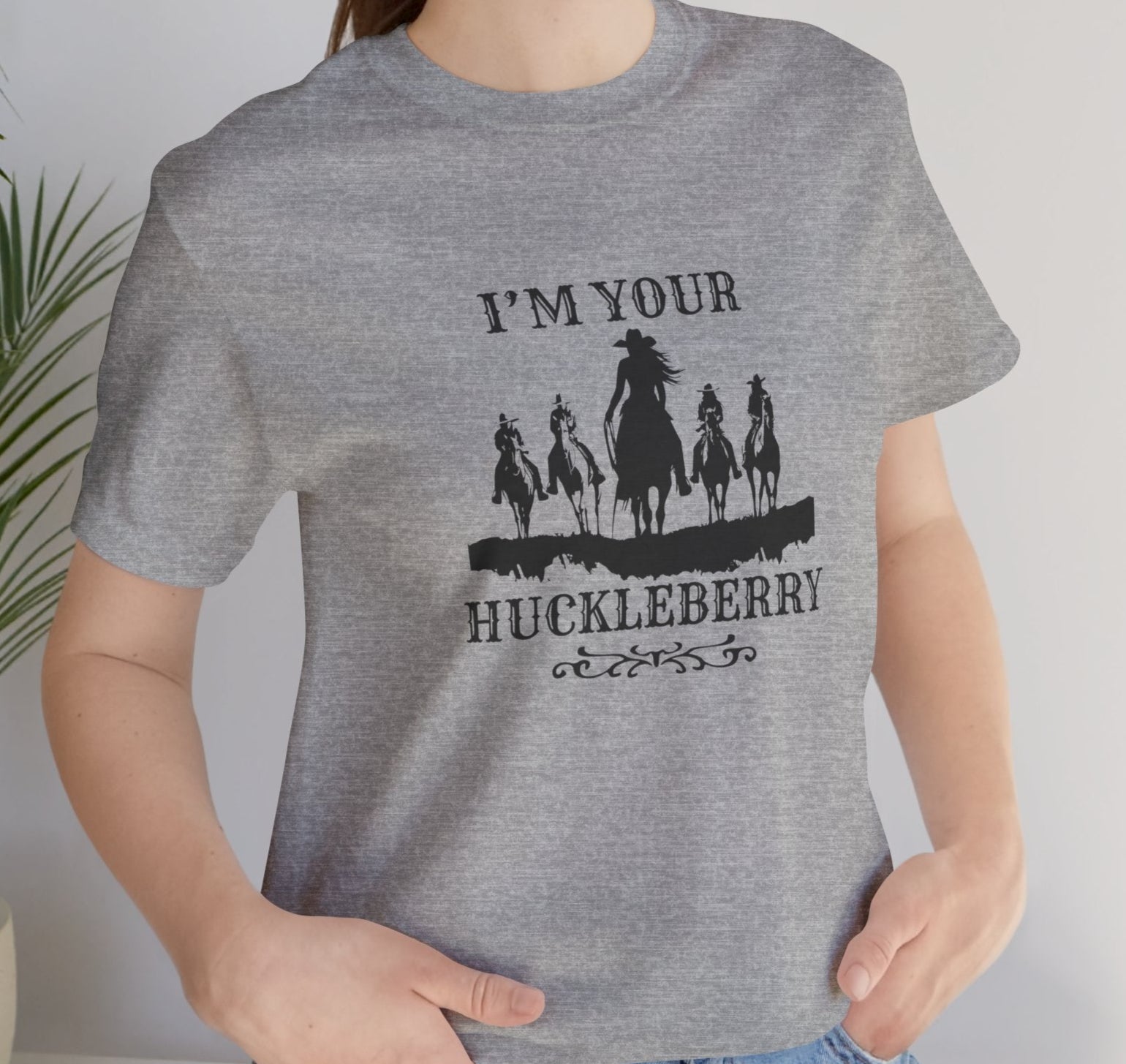 I'm Your HuckleberryT-Shirt