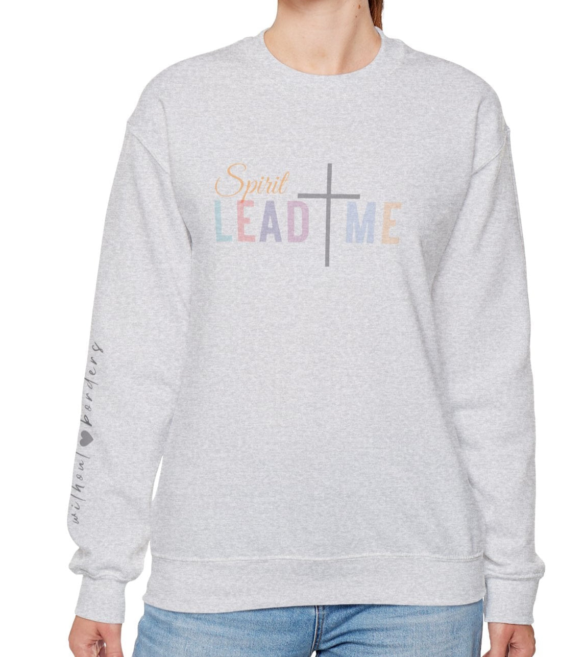 Spirit Lead Me Sweatshirt