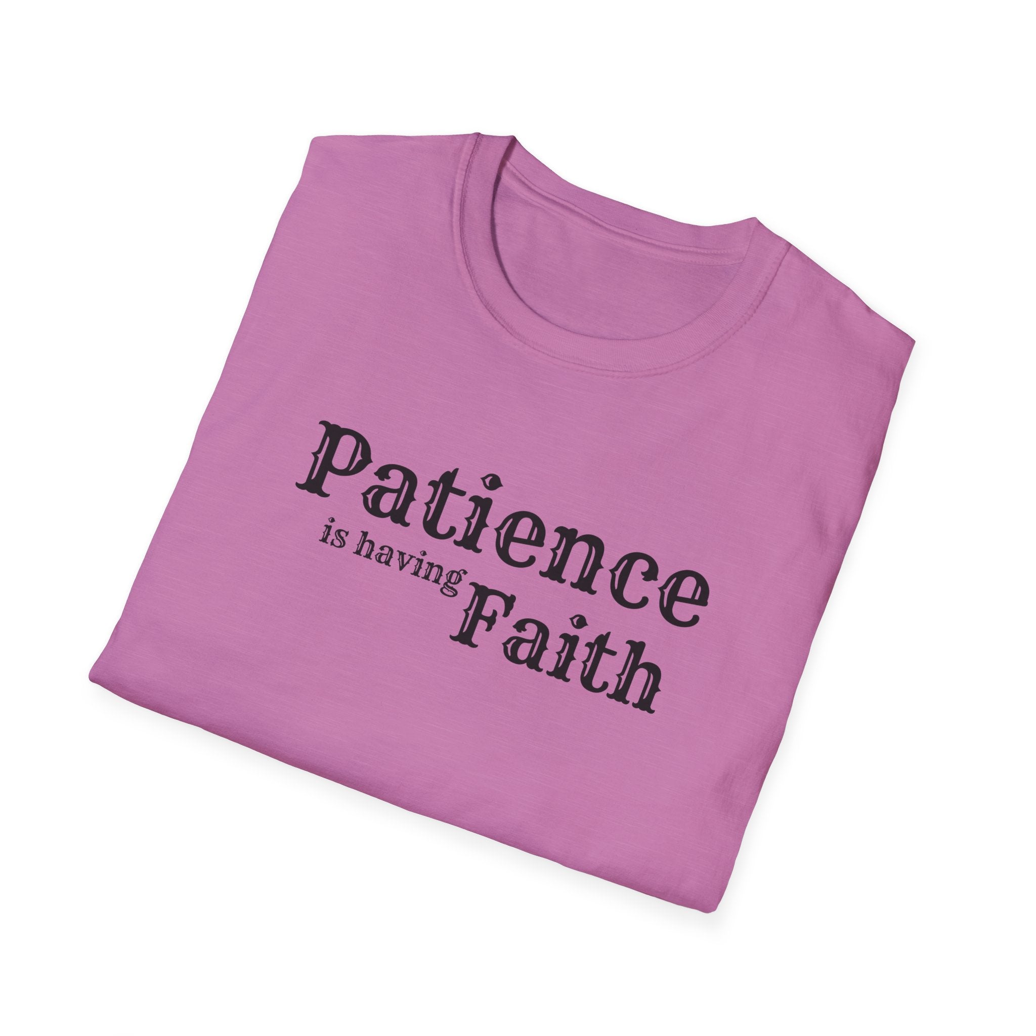 Patience Is Having Faith Tee