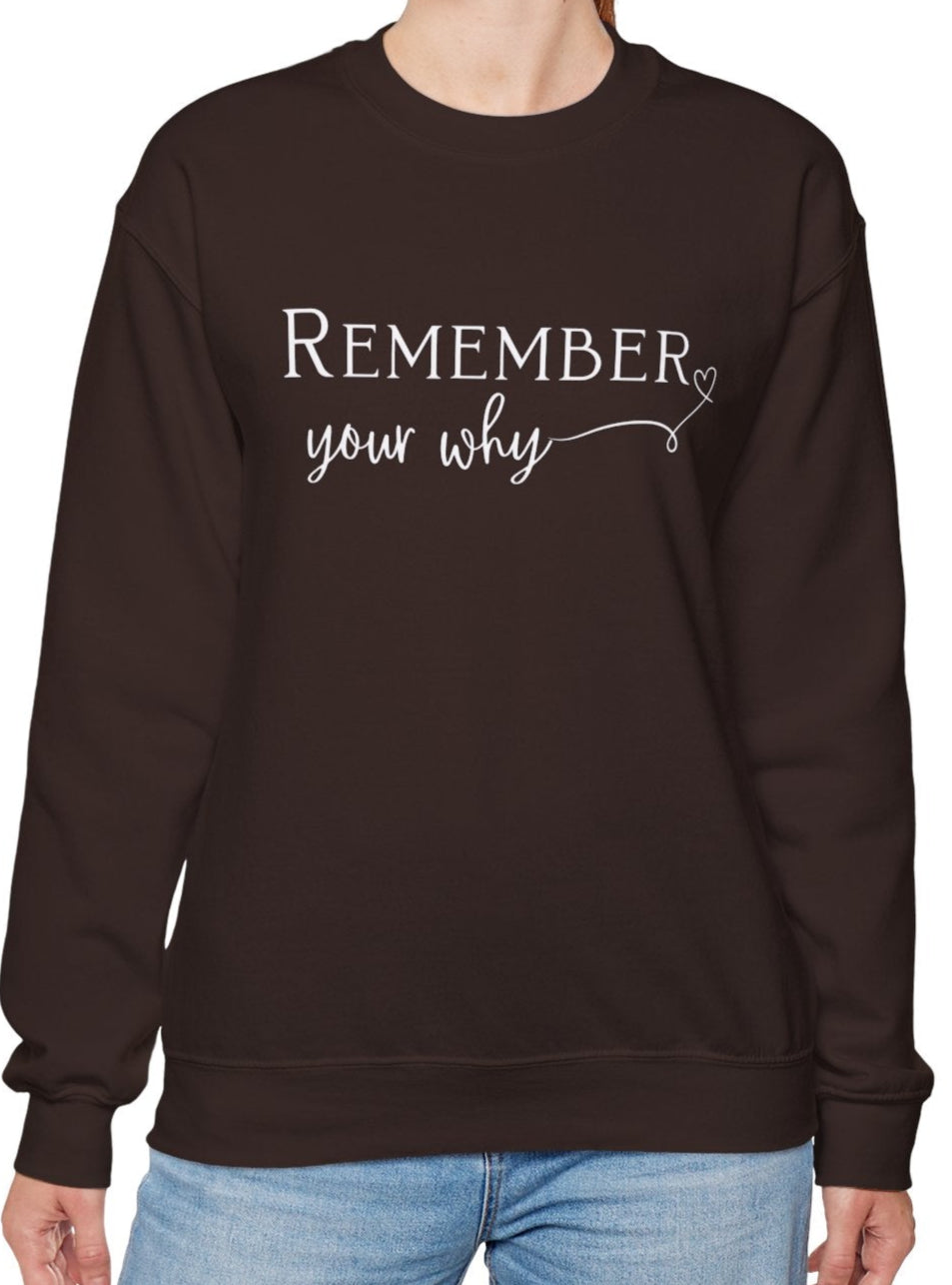 Remember Your Why Crewneck Sweatshirt