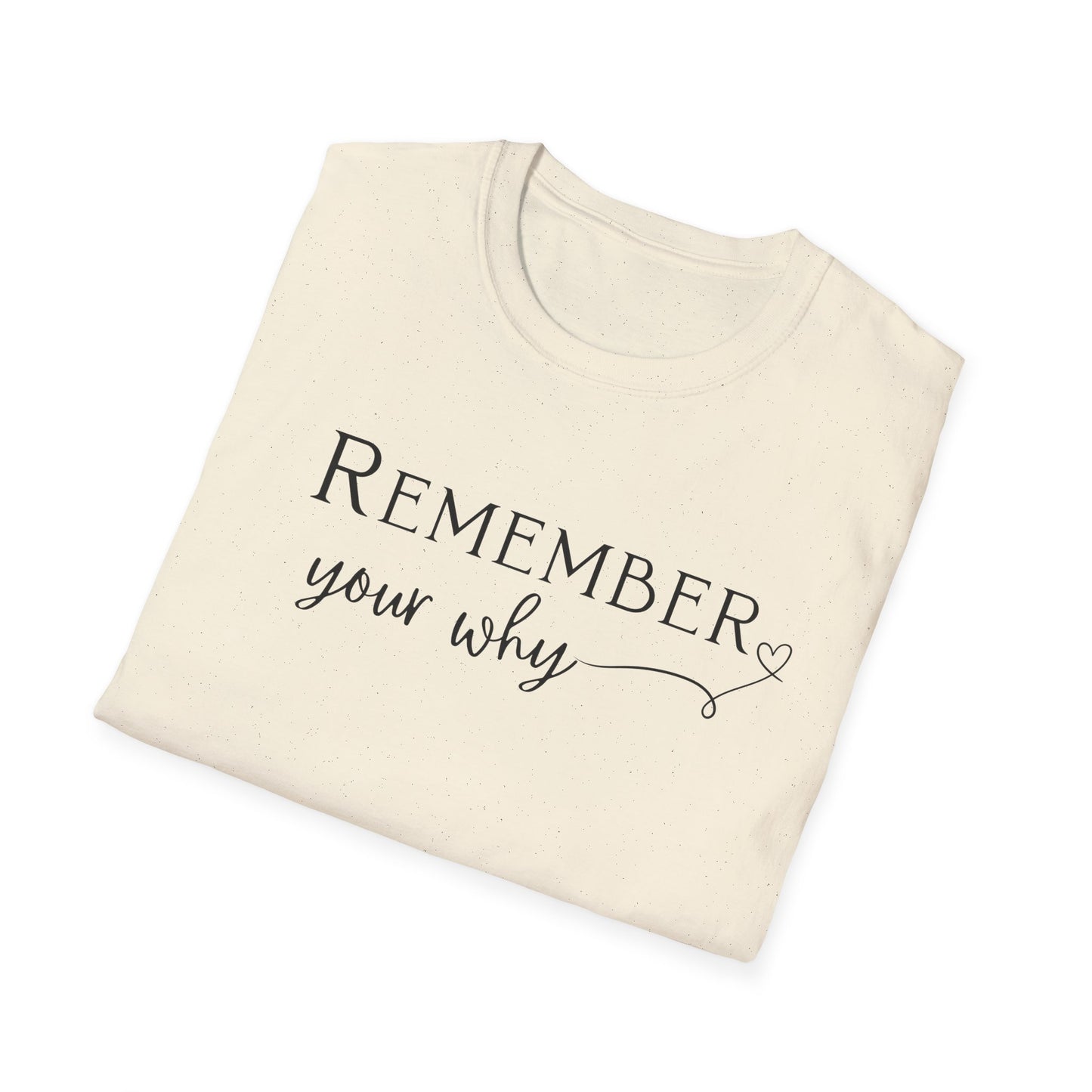 Remember Your Why T-Shirt