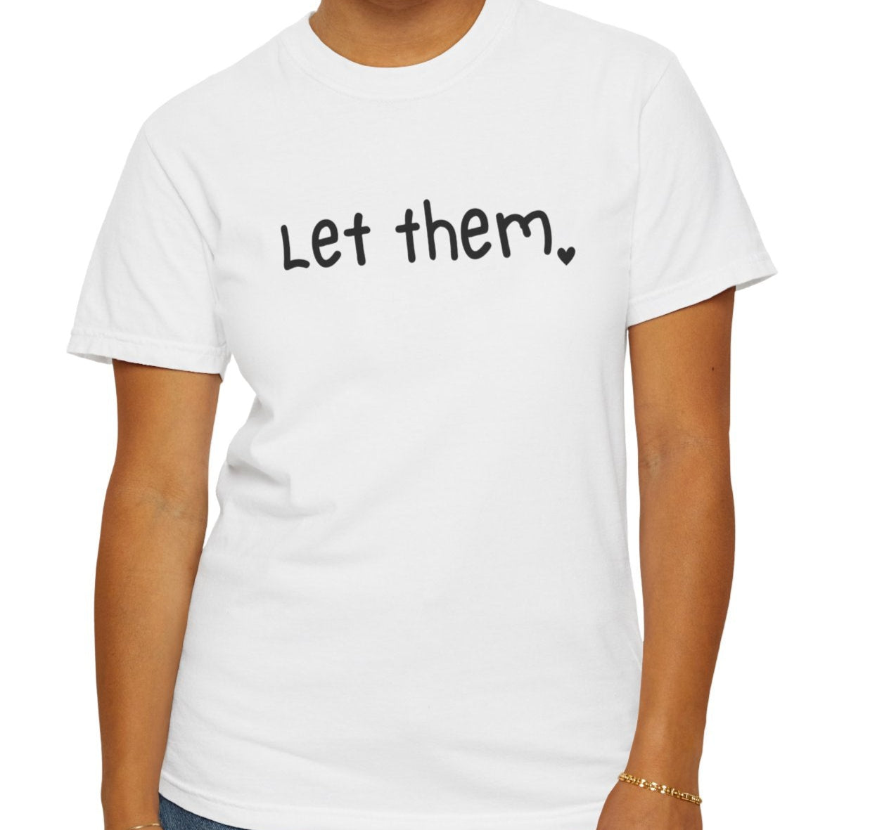 Let Them Women's T-Shirt