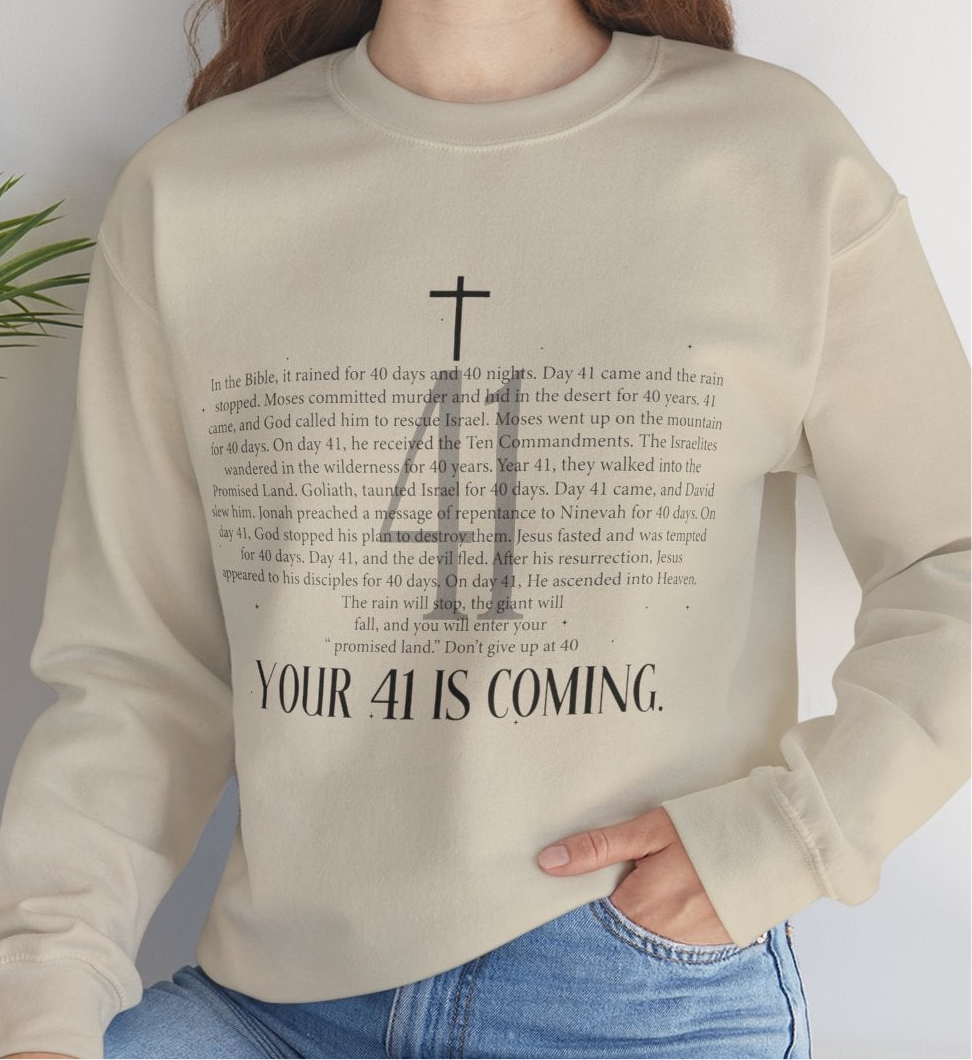 Your 41 Is Coming Sweatshirt