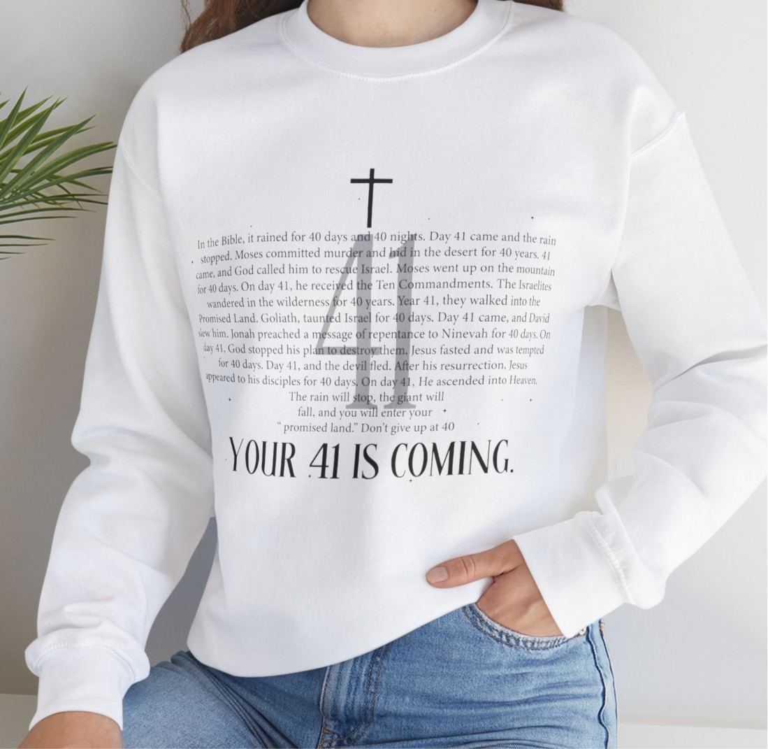 Your 41 Is Coming Sweatshirt
