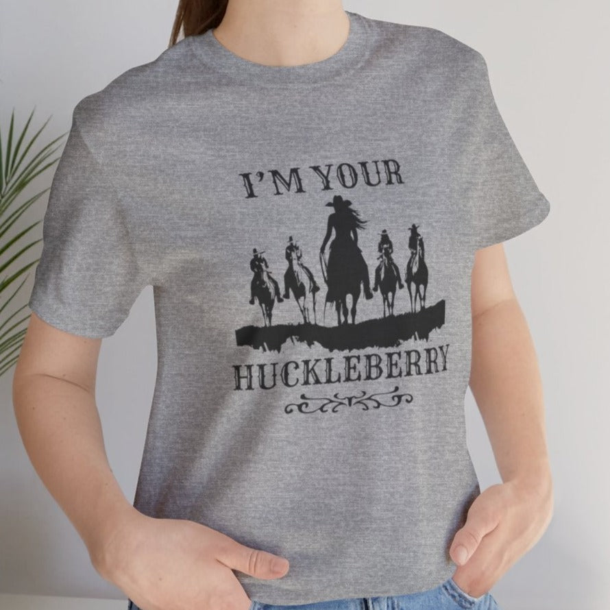 I'm Your Huckleberry Ladies Tee