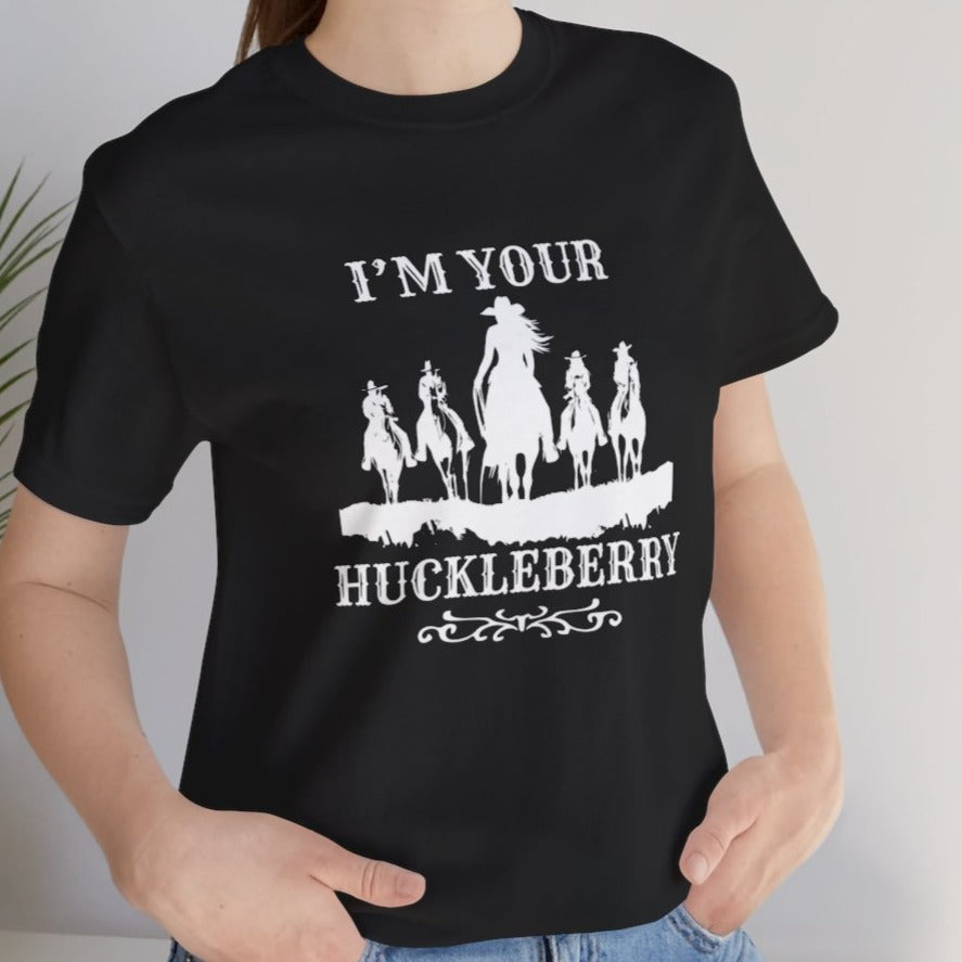 I'm Your Huckleberry Ladies Tee