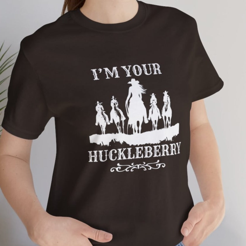 I'm Your Huckleberry Ladies Tee