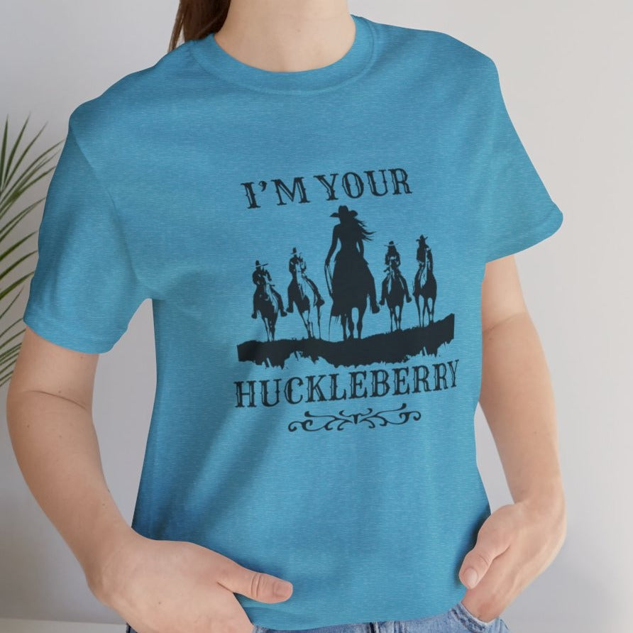 I'm Your Huckleberry Ladies Tee