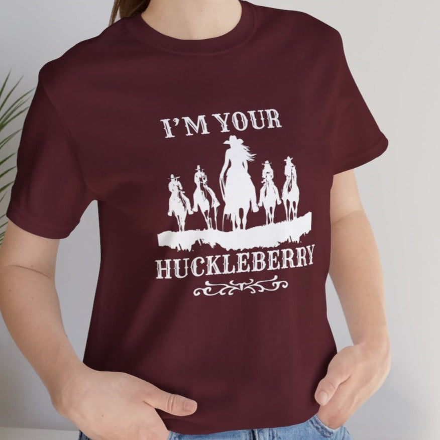 I'm Your Huckleberry Ladies Tee