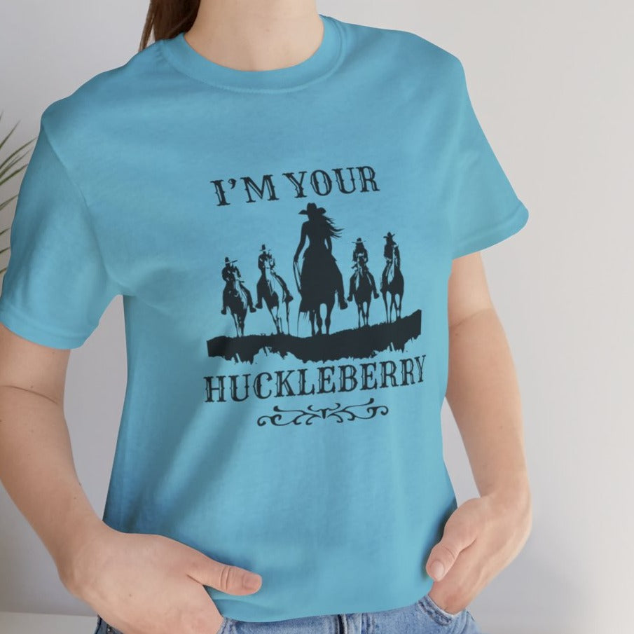 I'm Your Huckleberry Ladies Tee